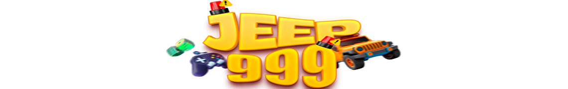 Jeep999 เดิมพันสุดแรง พร้อมทะยานสู่ความรวย